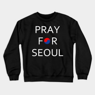 Pray For Seoul Crewneck Sweatshirt